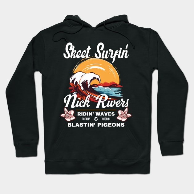 Nick Rivers Skeet Surfin' Original Aesthetic Tribute 〶 Hoodie by Terahertz'Cloth